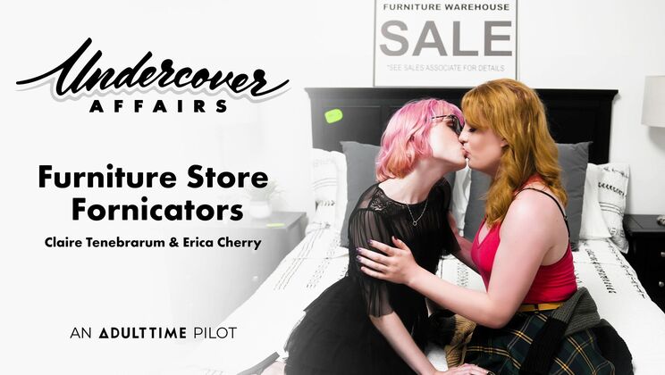 [AdultTimePilots] - Fucking Furniture Store Females - Erica Cherry - Claire Tenebrarum